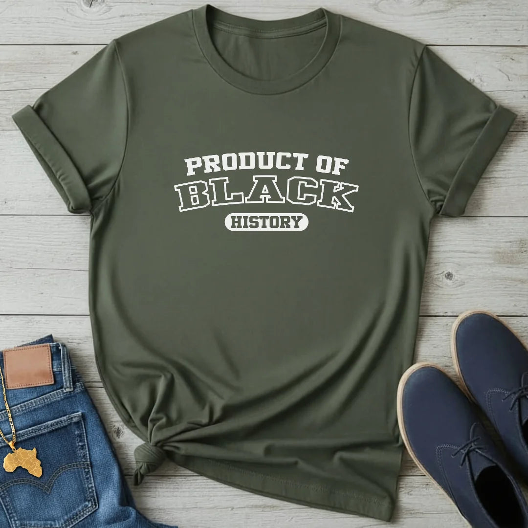 Product of Black History T-Shirt