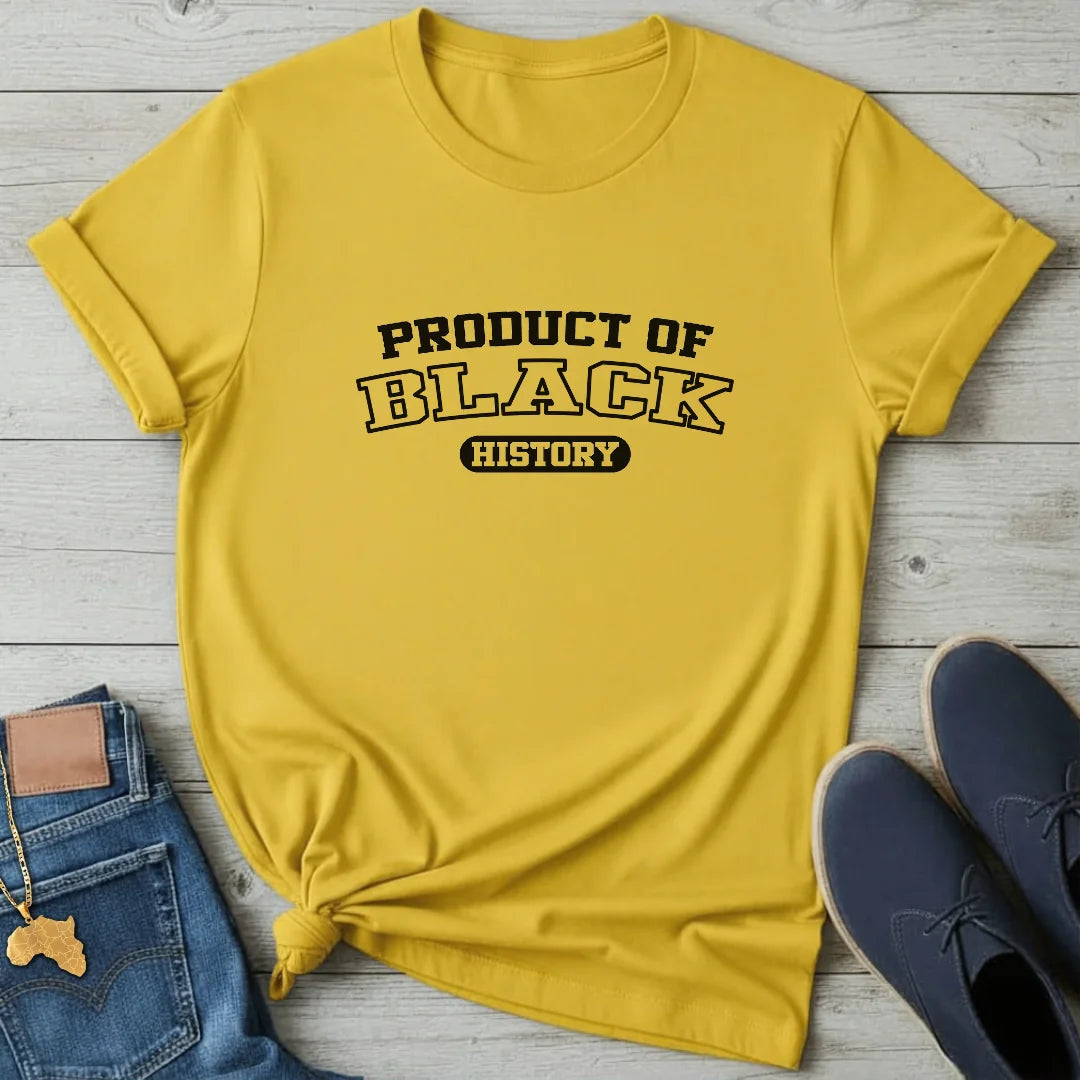 Product of Black History T-Shirt