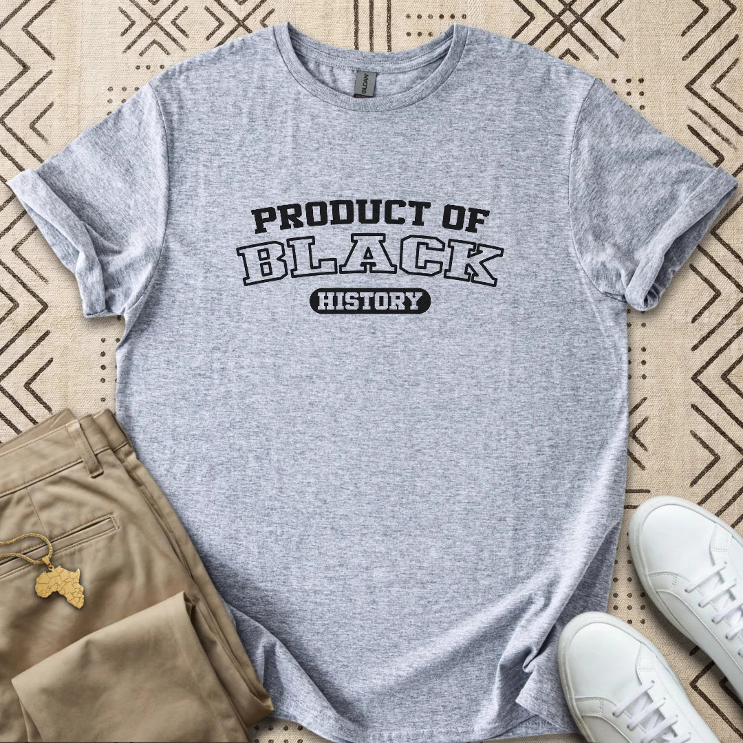 Product of Black History T-Shirt