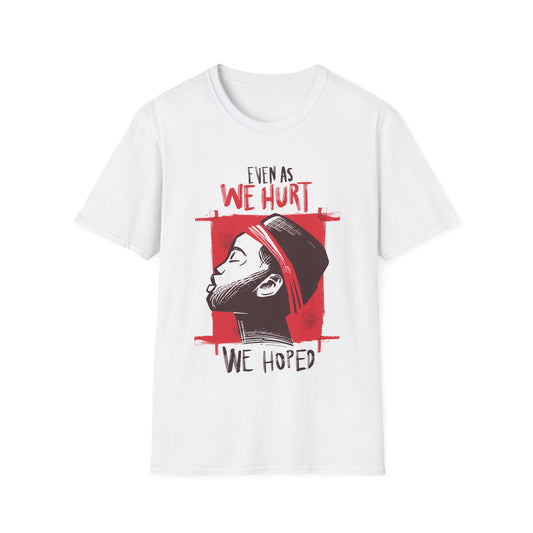 We Hurt We Hoped T-Shirt - Regular Fit