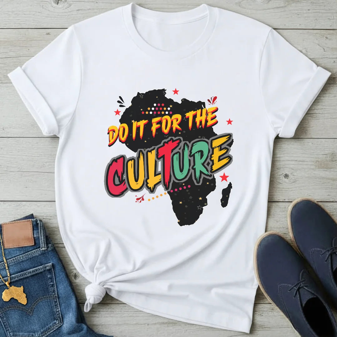 Do it for the Culture T-Shirt