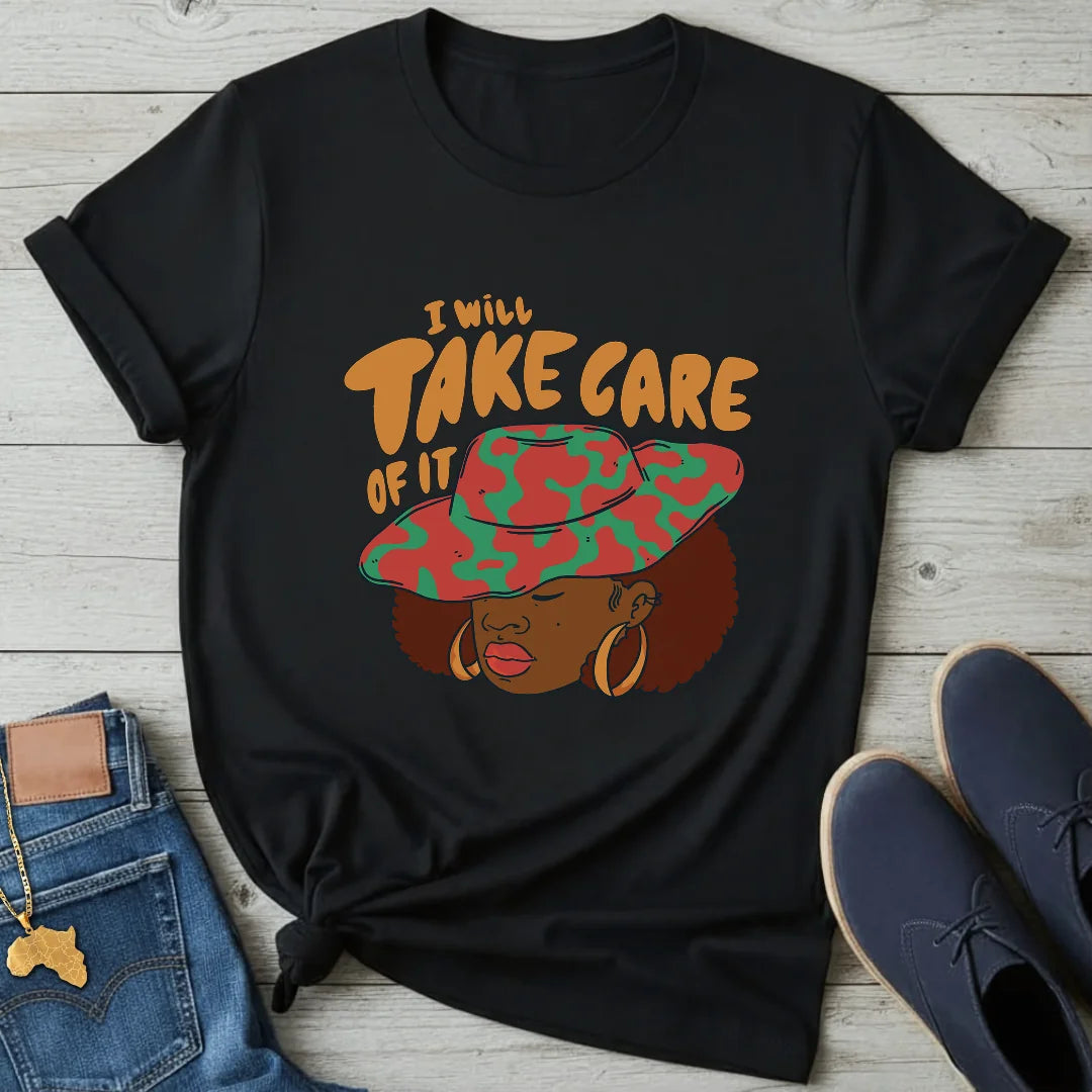 Will take care of it T-Shirt