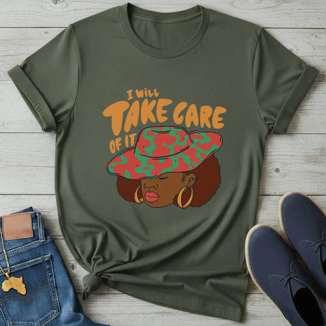 Will take care of it T-Shirt