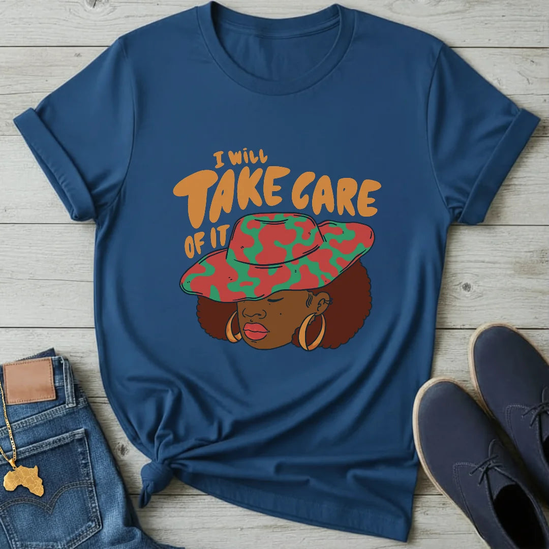 Will take care of it T-Shirt