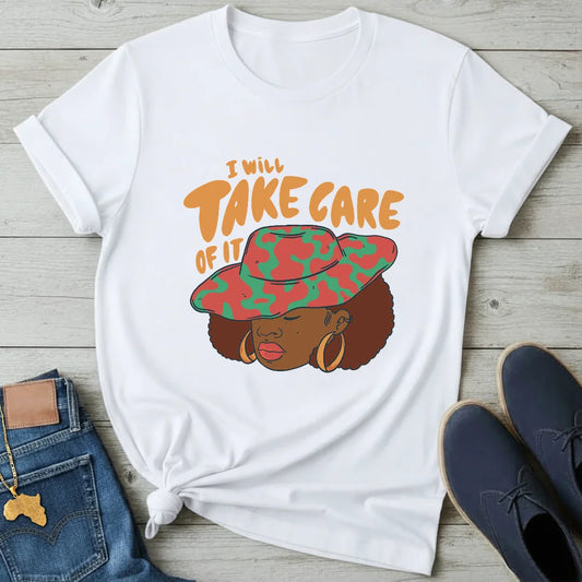 Will take care of it T-Shirt