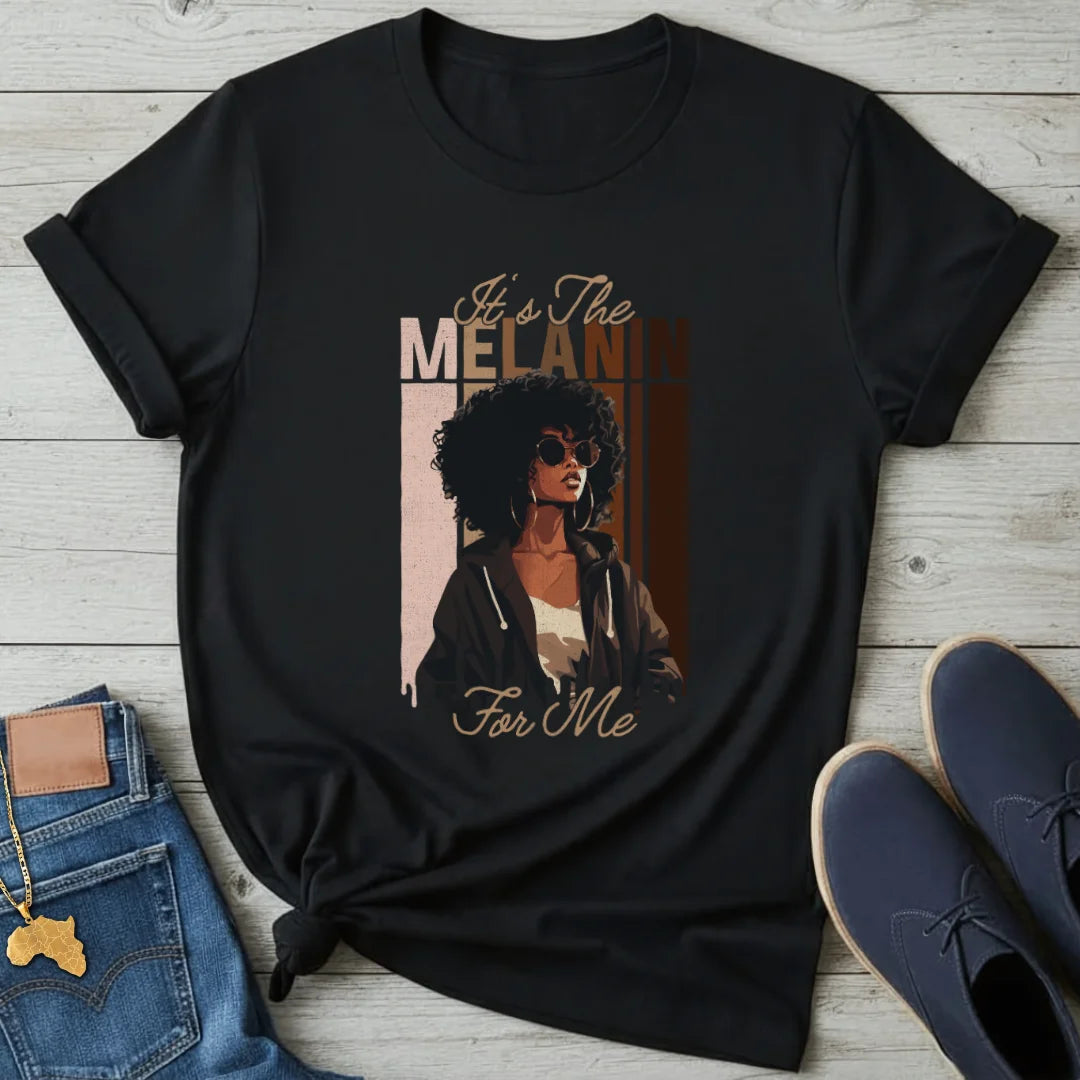 It's the Melanin T-Shirt