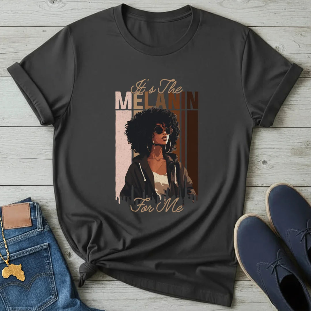 It's the Melanin T-Shirt