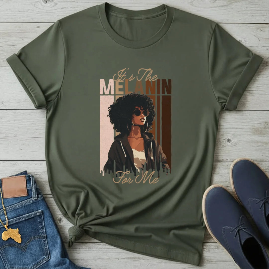 It's the Melanin T-Shirt