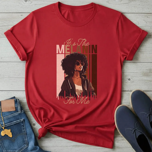 It's the Melanin T-Shirt
