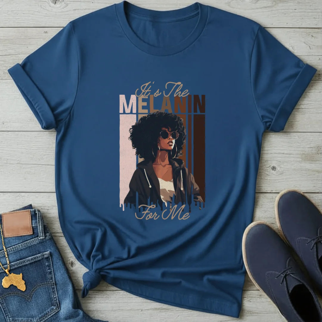 It's the Melanin T-Shirt