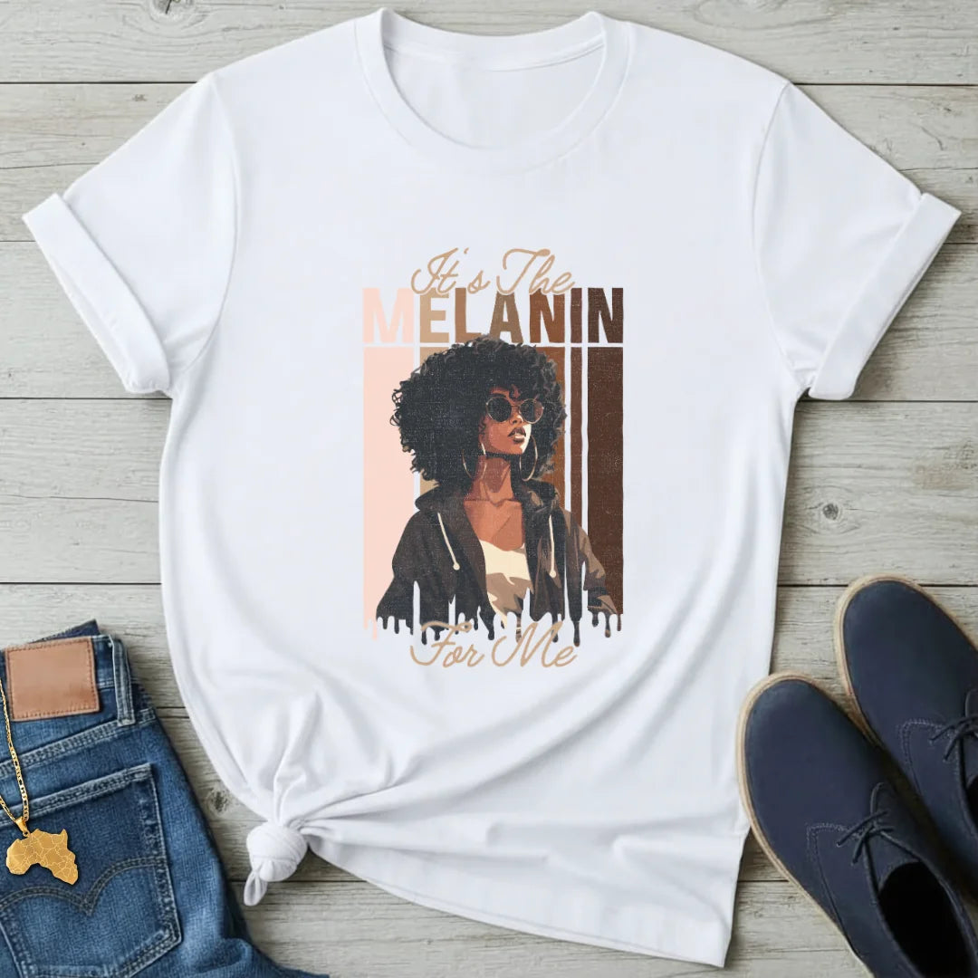 It's the Melanin T-Shirt