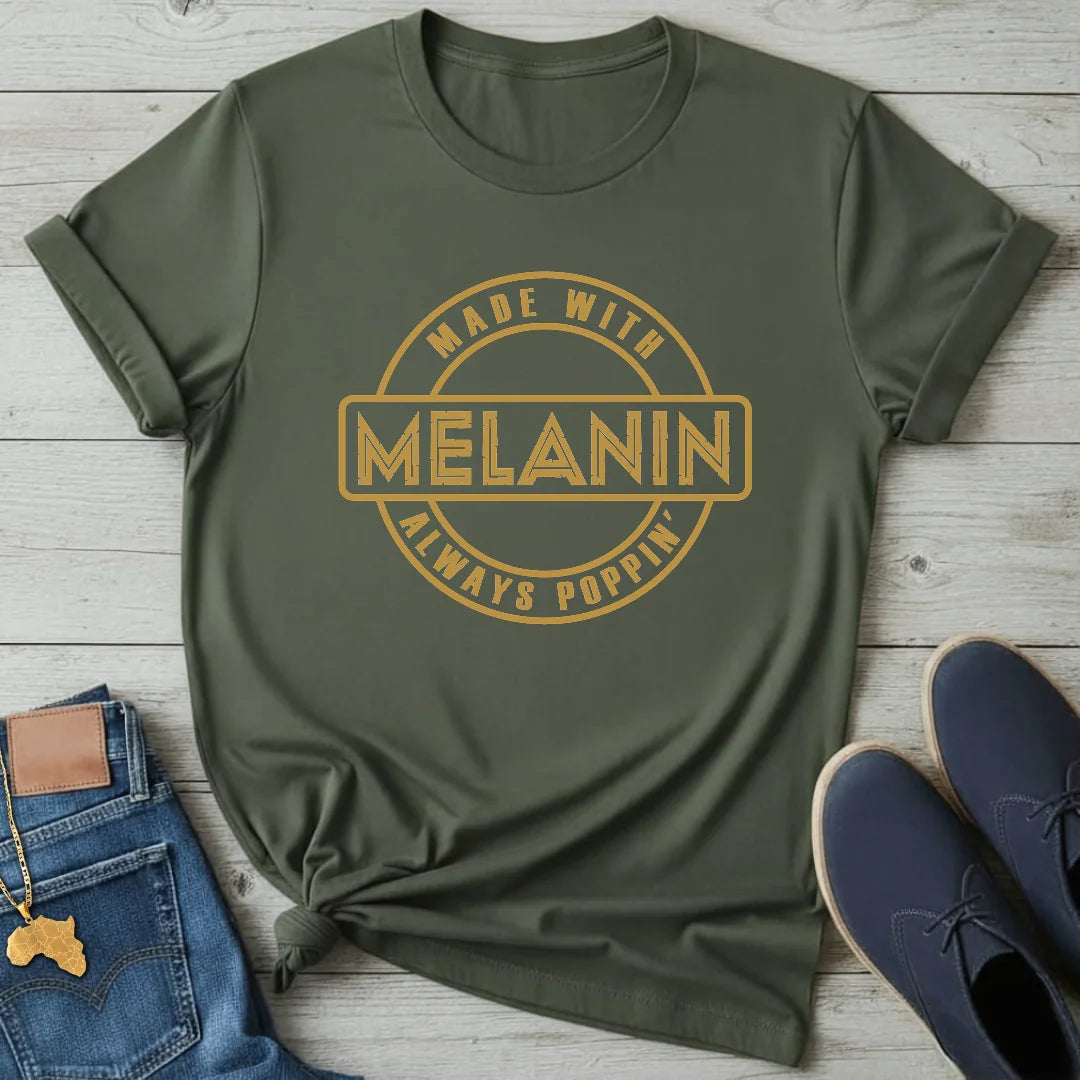 Melanin Always Poppin T-Shirt