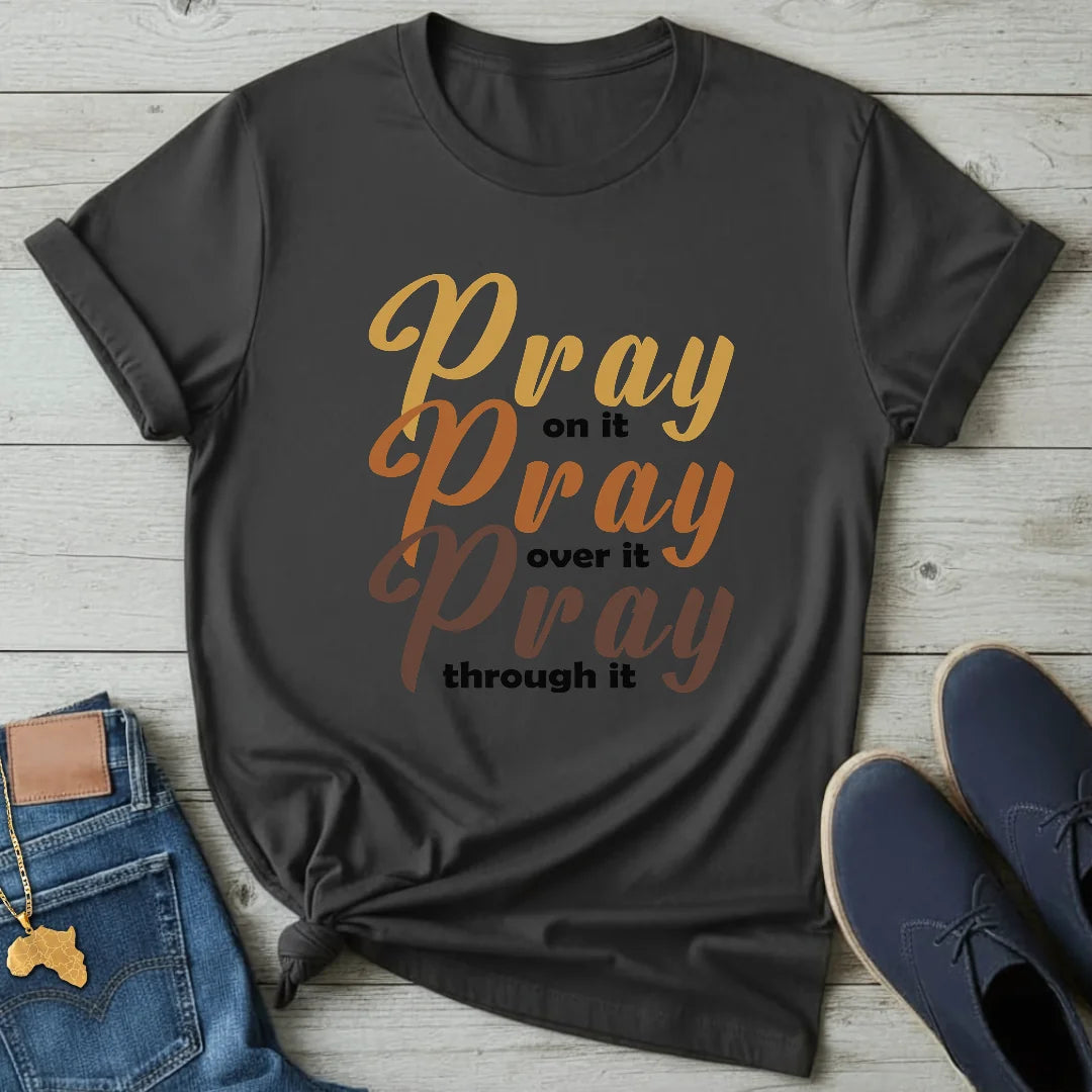 Pray on it T-Shirt