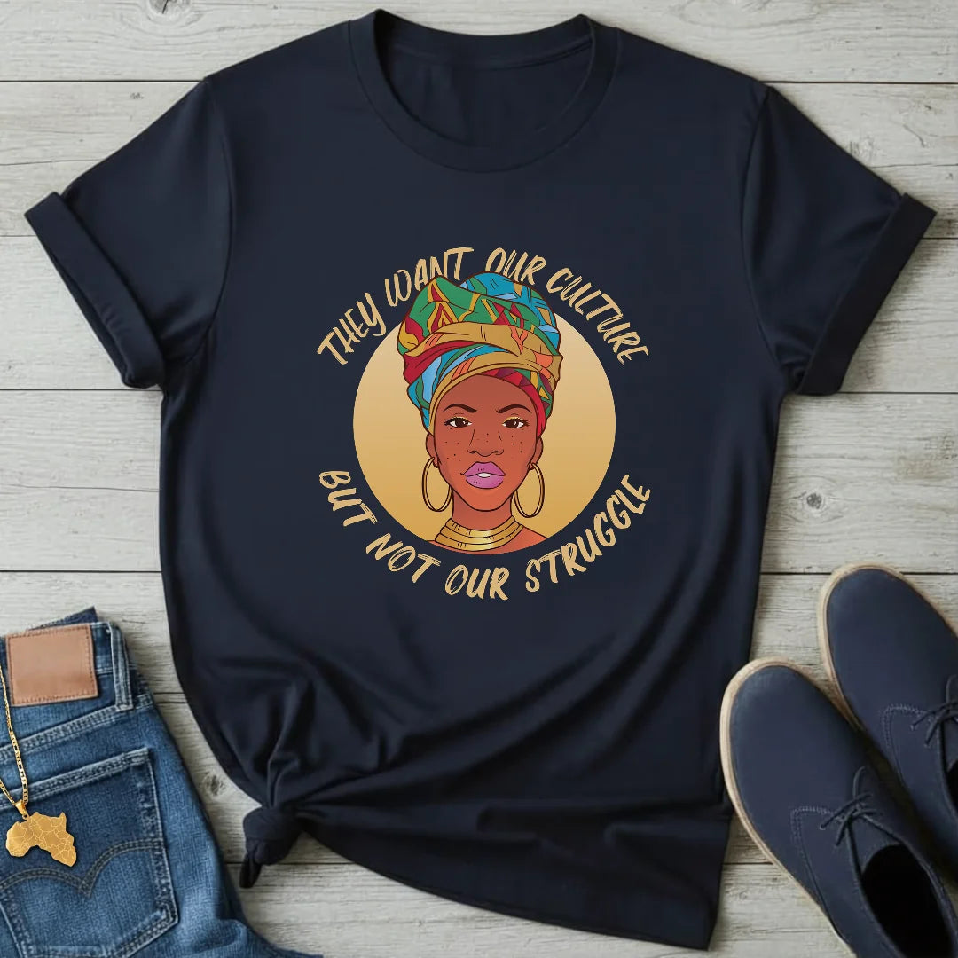 They want our Culture T-Shirt
